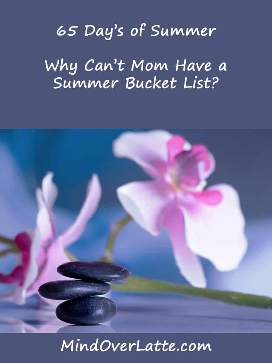 65 Mom's summer bucket list ideas. #MondOverLatte #summer #bucketlist #mom #selfcare #metime