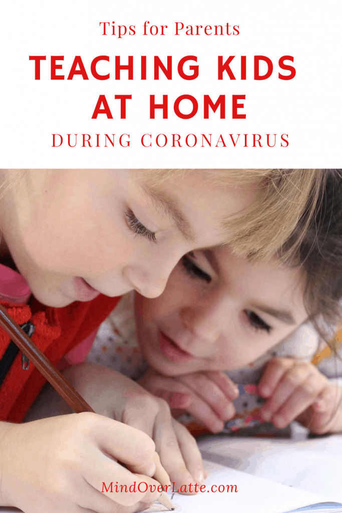 Tips for Parents Teaching Kids at Home During Coronavirus | Mind Over Latte