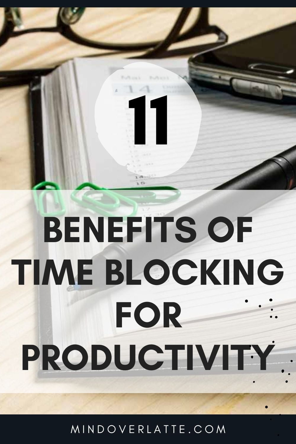 11 Benefits of Time Blocking Your Day for Productivity Mind Over Latte