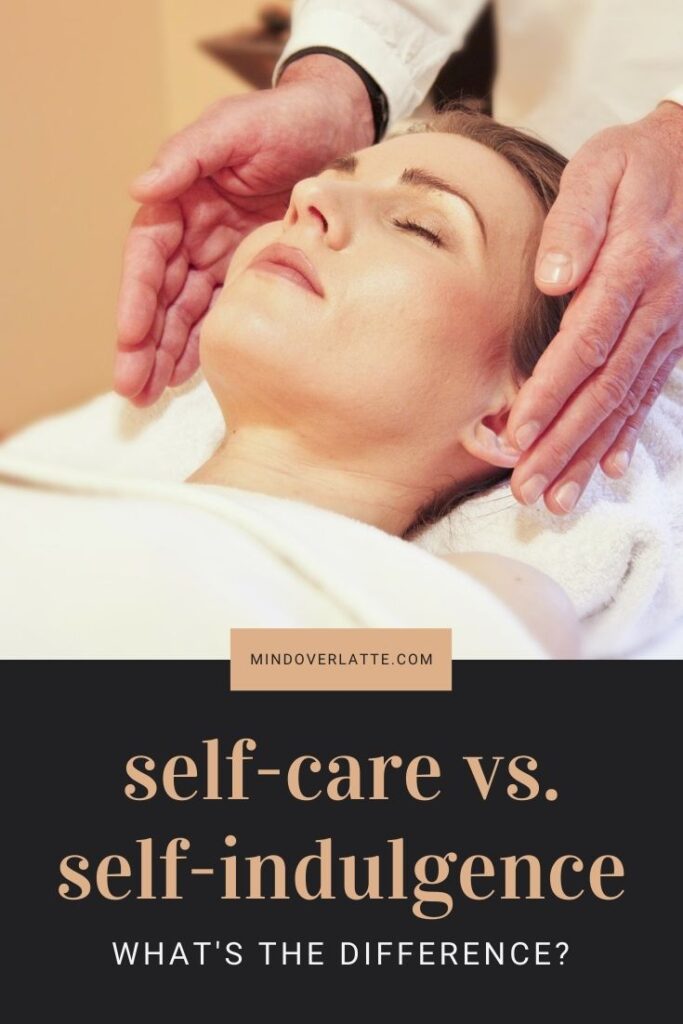 The Difference Between Self-Care And Self-Indulgence 4